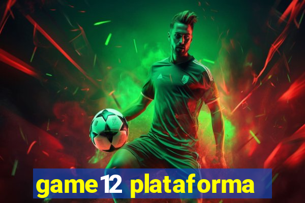game12 plataforma